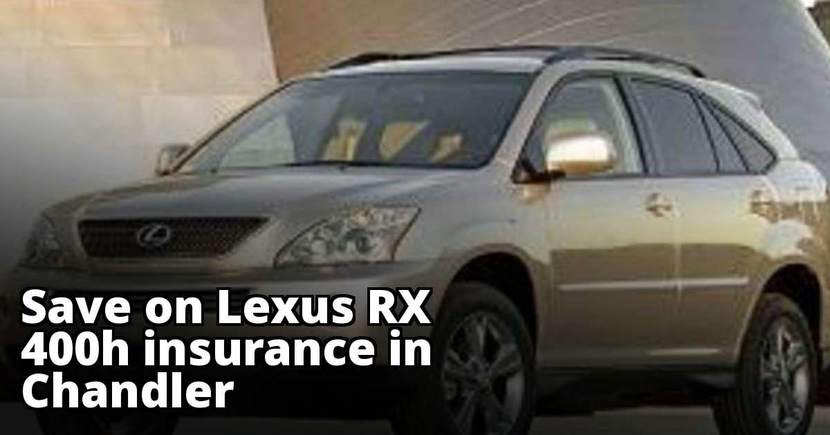 Save Money on Lexus RX 400h Insurance in Chandler, AZ
